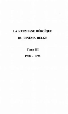 Cover LA KERMESSE HEROIQUE DU CINEMA BELGE (eBook, PDF)