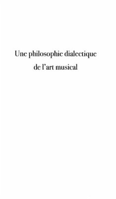 Une philosophie dialectique de l'art musical (eBook, PDF)