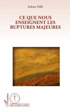 Cover Ce que nous enseignent les ruptures majeures (eBook, PDF)