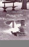 PHOTOGRAPHE EXCLAMATIONNISTE ! (eBook, PDF)