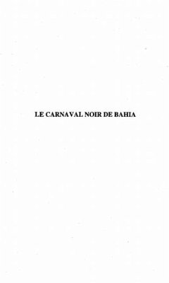 LE CARNAVAL NOIR DE BAHIA (eBook, PDF)