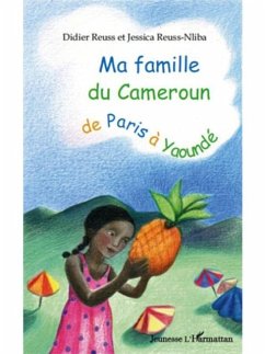 Ma famille du cameroun de paris a yaound (eBook, PDF) - Jessica Reuss Didier Reuss