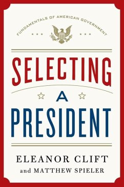 Selecting a President (eBook, ePUB) - Clift, Eleanor; Spieler, Matthew