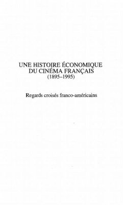 HISTOIRE (UNE) ECONOMIQUE DU CINEMA FRANCAIS (1985-1995) (eBook, PDF)