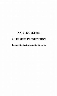Nature culture guerre et prostitution (eBook, PDF)