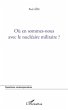 OU en sommes-nous avec le nucleaire... - Bild 1
