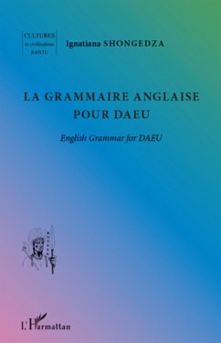 La grammaire anglaise pour daeu - englis (eBook, ePUB) - Ignatiana Shongedza, Ignatiana Shongedza