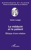 Le medecin et le patient - ethique d'une relation (eBook, ePUB)