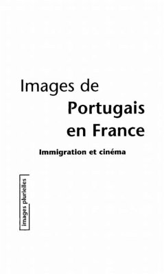 Images de portugais en france immigration et cinema (eBook, PDF)