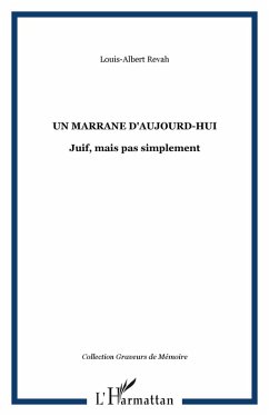 Un marrane d'aujourd-hui (eBook, ePUB) - Louis-Albert Revah, Louis-Albert Revah