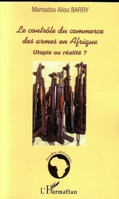 Controle du commerce des armesen afriqu (eBook, PDF) - Barry Mamadou Aliou