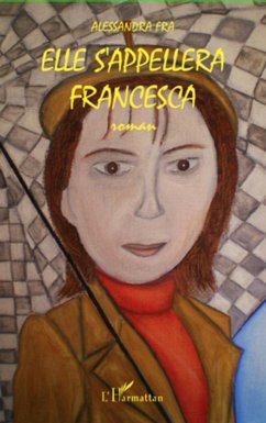 Elle s'appellera Francesca (eBook, ePUB) - Alessandra Fra, Alessandra Fra