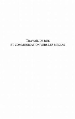 Travail de rue et communication vers les medias (eBook, PDF) - Collectif