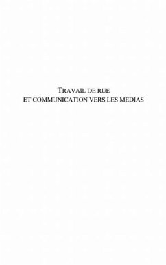 Travail de rue et communication vers les medias (eBook, PDF)