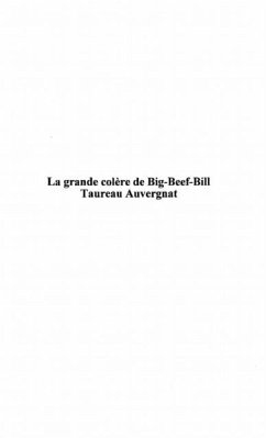 LA GRANDE COLERE DE BIG-BEEF-BILL TAUREAU AUVERGNAT (eBook, PDF) LA GRANDE COLERE DE BIG-BEEF-BILL TAUREAU AUVERGNAT (eBook, PDF)