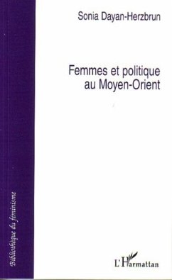 Femmes et politique au Moyen-Orient (eBook, PDF) - Sonia Dayan-Herzbrun