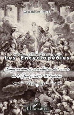 Les encyclopedies - construction et circulation du savoir de (eBook, PDF) - Martine Groult