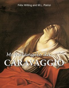 Michelangelo da Caravaggio (eBook, ePUB) - Witting, Félix; Patrizi, M. L.