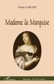 Madame la Marquise (eBook, ePUB) Madame la Marquise (eBook, ePUB)