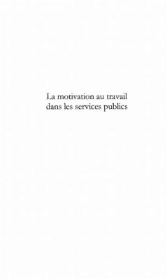LA MOTIVATION AU TRAVAIL DANS LES SERVICES PUBLICS (eBook, PDF) - Collectif