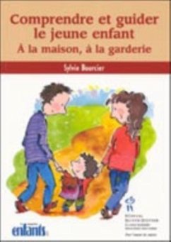 Cover Comprendre et guider le jeune enfant : A la maison, a la ... (eBook, PDF)