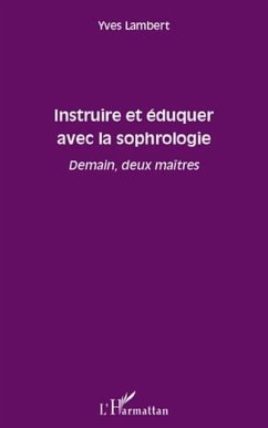 Instruire et eduquer avec la sophrologie (eBook, PDF)