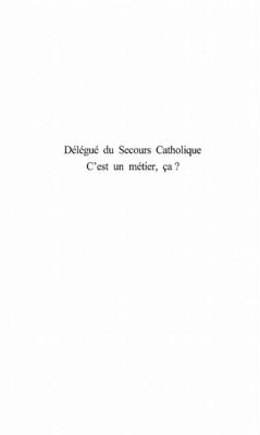 Cover DELEGUE DU SECOURS CATHOLIQUE C'EST UN METIER, CA ? (eBook, PDF)