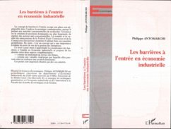 LES BARRIERES A L'ENTREE EN ECONOMIE INDUSTRIELLE (eBook, PDF) LES BARRIERES A L'ENTREE EN ECONOMIE INDUSTRIELLE (eBook, PDF)