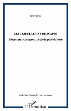Les tribulations de scapin - pieces en t (eBook, PDF)
