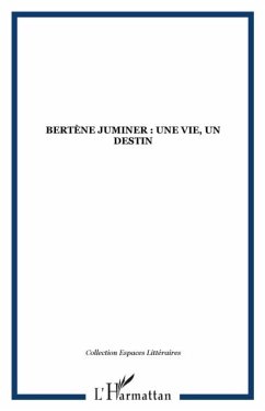 Bertene Juminer:une vie, un destin (eBook, PDF)