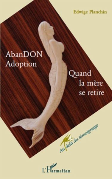 Abandon adoption - quand la mere se retire (eBook, ePUB)