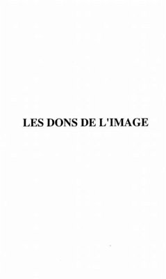 LES DONS DE L'IMAGE (eBook, PDF) Cover LES DONS DE L'IMAGE (eBook, PDF)