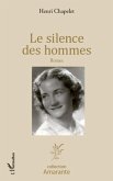 Le silence des hommes (eBook, ePUB) Le silence des hommes (eBook, ePUB)