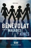 Le benevolat aupres des malades et des aines (eBook, PDF)