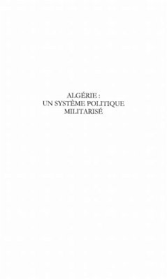 ALGERIE UN SYSTEME POLITIQUE MILITARISE (eBook, PDF)