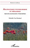 Maltraitance psychologique et resilience - approche psychoso (eBook, ePUB)