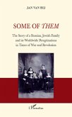 Some of them - the story of a russian, jewish family and its (eBook, ePUB)