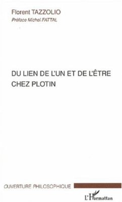 DU LIEN DE L'UN ET DE L'ETRE CHEZ PLOTIN (eBook, PDF) - Florent Tazzolio