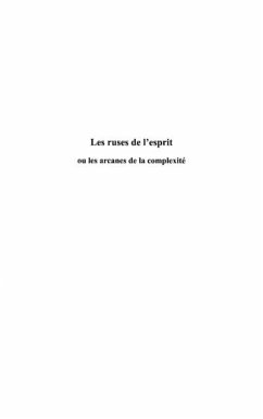 LES RUSES DE L'ESPRIT OU LES ARCANES DE LA COMPLEXITE (eBook, PDF)