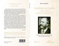 THOMAS W. EVANS - (1823-1897)Le dentiste de Napoleon III (eBook, PDF)