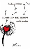 Combien de temps, au fil de lamaladie (eBook, ePUB)