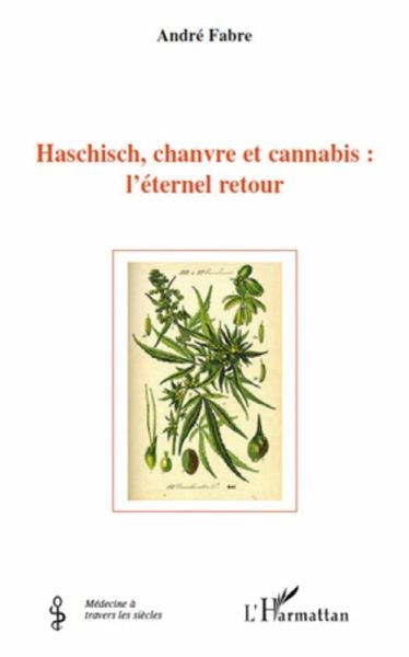 Haschisch, chanvre et cannabis:l'etern.. (eBook, ePUB)