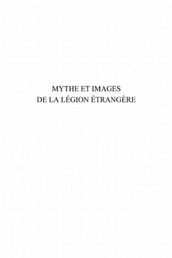 Mythe et images de la Legion etrangere (eBook, PDF) - Larroumet Marie