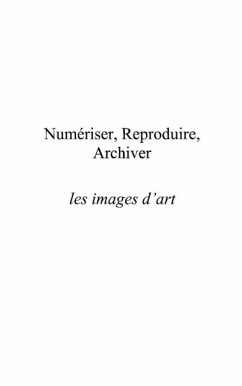 Cover Numeriser reproduire archiver les images de l'art (eBook, PDF)