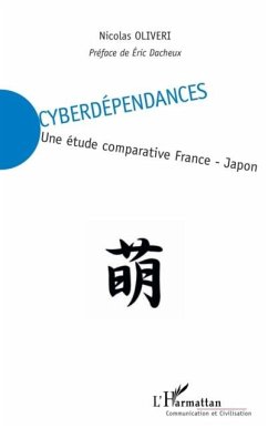Cyberdependances - une etude comparative france-japon (eBook, PDF) Cyberdependances - une etude comparative france-japon (eBook, PDF)