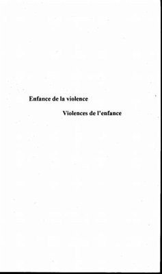 ENFANCE DE LA VIOLENCE, VIOLENCES DE L'ENFANCE (eBook, PDF)