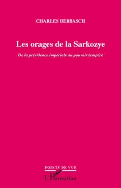 Les orages de la sarkozye - de la presidence imperiale au po (eBook, ePUB)