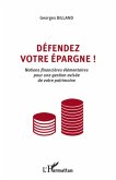 Defendez votre epargne ! - notions financieres elementaires (eBook, ePUB)