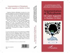 ARGUMENTATION ET POLYPHONIE -e saint Augustin a Robbe-Grill (eBook, PDF)