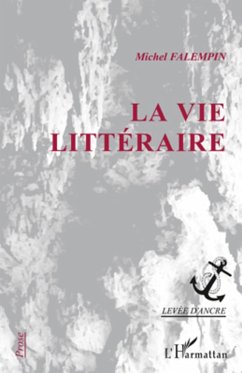 La vie litteraire (eBook, ePUB) - Michel Falempin